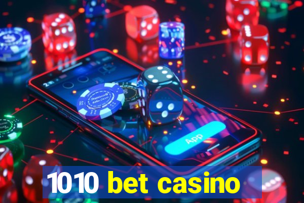 1010 bet casino